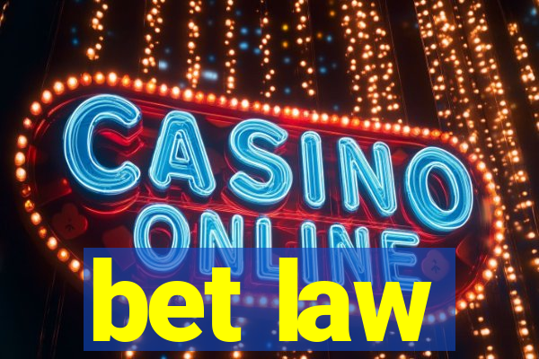 bet law